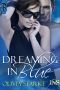 [1Night Stand 110] • Dreaming in Blue